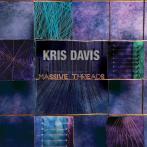 Kris Davis -- Massive Threads (Thirsty Ear, 2013)